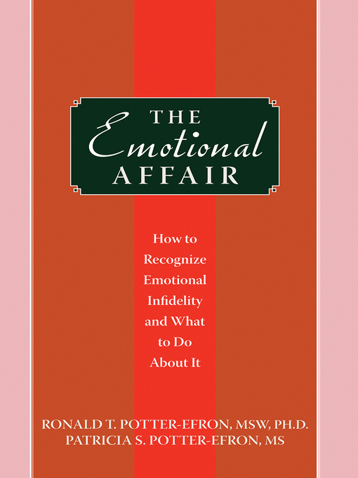 Title details for The Emotional Affair by Ronald Potter-Efron - Available